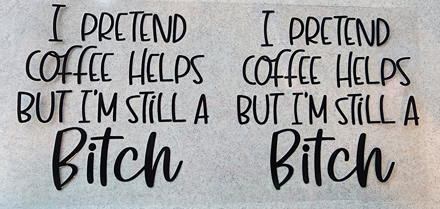 89-Still a Bitch Decal